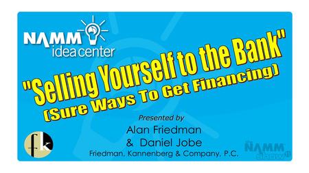 Course Title Presented by Alan Friedman & Daniel Jobe Friedman, Kannenberg & Company, P.C.