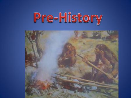 Pre-History.