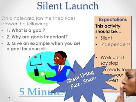 Silent Launch Expectations This activity should be… Silent Independent Work until I say stop Be ready to share your answersExpectations This activity should.