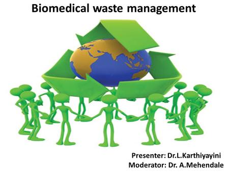 Biomedical waste management