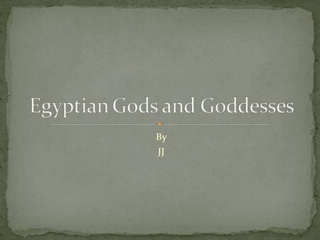 By JJ. The Sun God.The sun god Ra is most closely associated with the legends and myths surrounding the sun god Atum and his story is related to the Ennead.