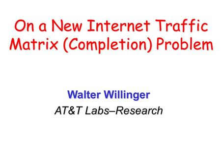 On a New Internet Traffic Matrix (Completion) Problem