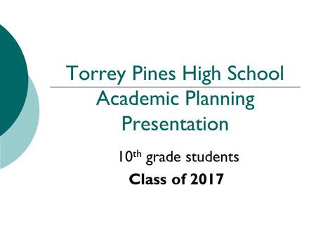 Torrey Pines High School Academic Planning Presentation