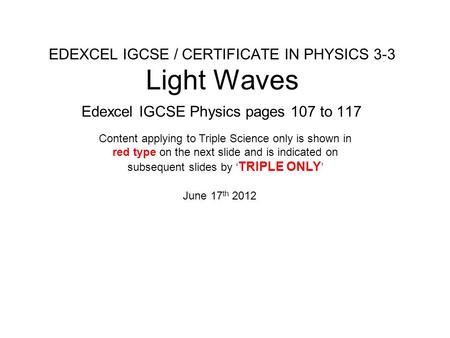 EDEXCEL IGCSE / CERTIFICATE IN PHYSICS 3-3 Light Waves