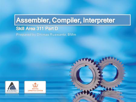 Assembler Compiler Interpreter ASSEMBLER To convert the assembly language into machine code. Translate mnemonic operation codes to their machine language.