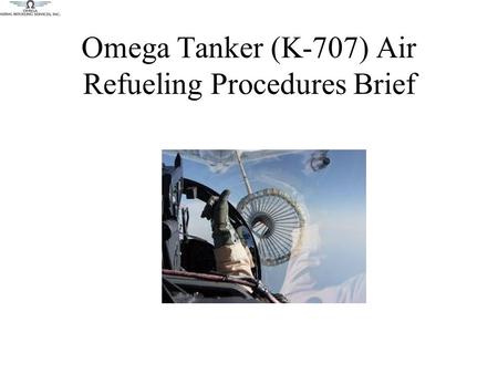 Omega Tanker (K-707) Air Refueling Procedures Brief