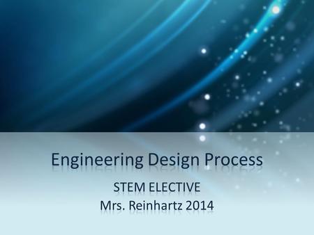 Engineering Design Loop A specific and iterative set of steps that engineers use to evaluate and refine potential solutions, select the most promising.