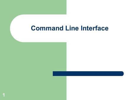 Command Line Interface