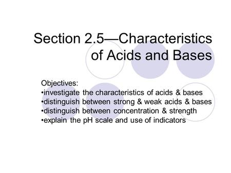 Section 2.5—Characteristics of Acids and Bases