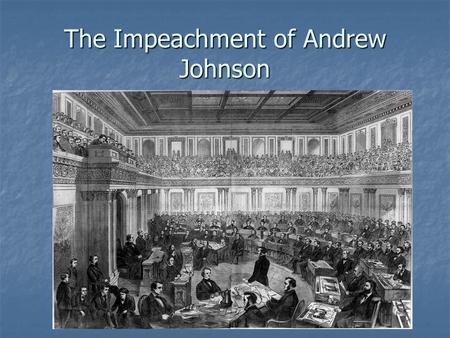 The Impeachment of Andrew Johnson