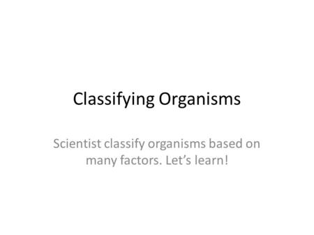 Classifying Organisms