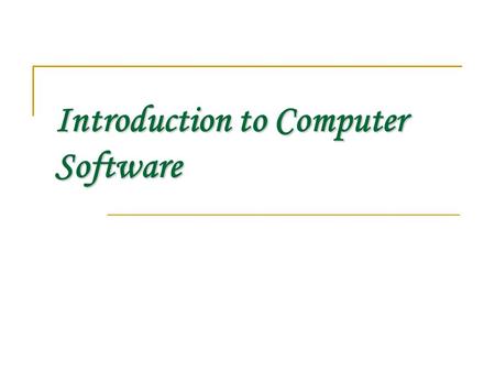 Introduction to Computer Software