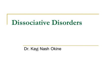 Dissociative Disorders