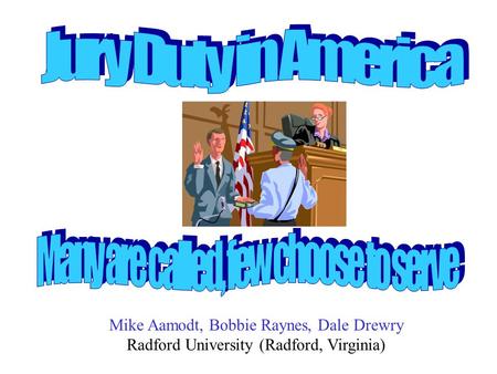 Mike Aamodt, Bobbie Raynes, Dale Drewry Radford University (Radford, Virginia)