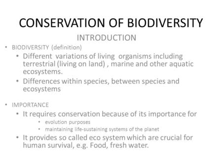 CONSERVATION OF BIODIVERSITY