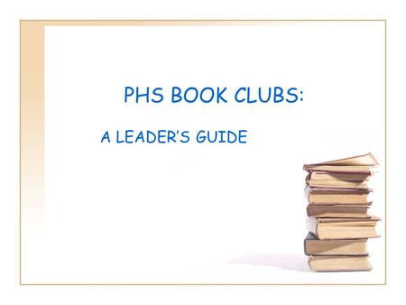 PHS BOOK CLUBS: A LEADER’S GUIDE. Reading for Pleasure— what the research says The percentage of 17-year-olds who read nothing at all for pleasure has.