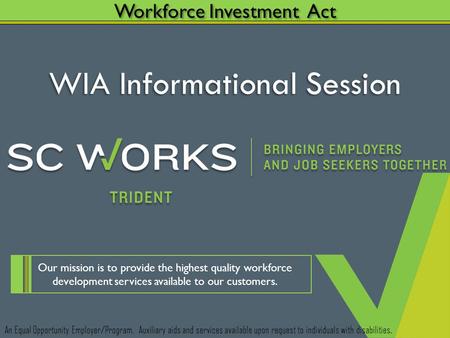 Website: www.tridentscworks.org An Equal Opportunity Employer/Program. Auxiliary aids and services available upon request to individuals with disabilities.