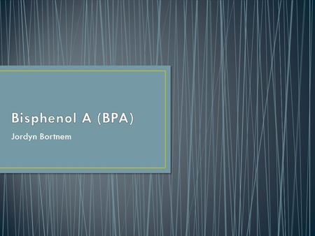 Jordyn Bortnem. BPA is a industrial chemical that has been to make certain types of plastic. BPA is found in polycarbonate plastics such as containers.