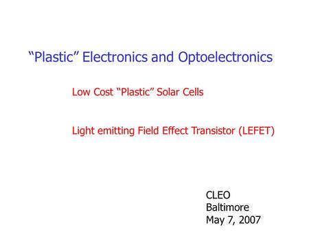 “Plastic” Electronics and Optoelectronics