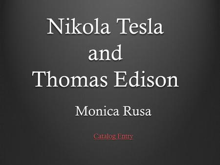 Nikola Tesla and Thomas Edison