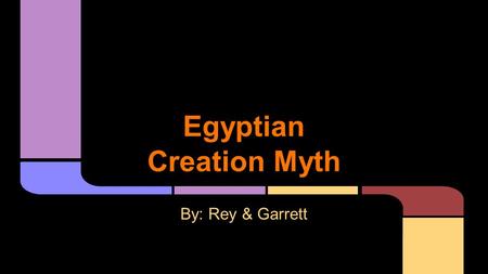 Egyptian Creation Myth By: Rey & Garrett. there are many different versions of the Egyptian religion (mythology) and they varied from city to city each.