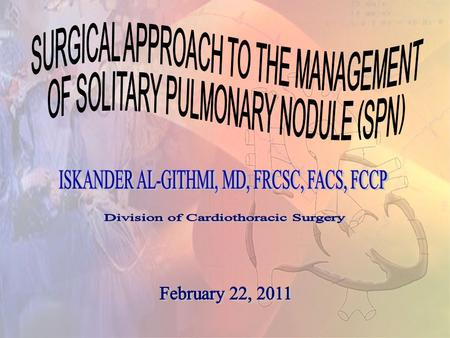 ISKANDER AL-GITHMI, MD, FRCSC, FACS, FCCP