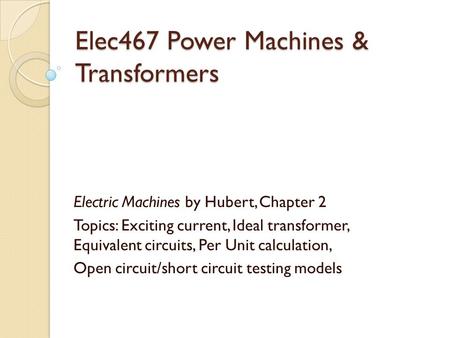 Elec467 Power Machines & Transformers