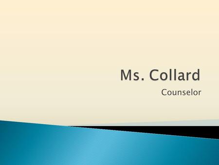 Counselor.  What is bullying?  When a student or group of students engages in written or verbal expression, expression through electronic means, or.