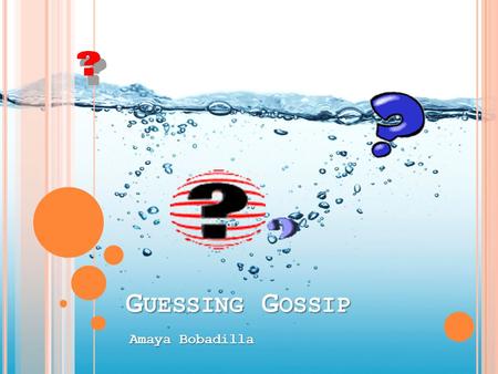 G UESSING G OSSIP Amaya Bobadilla. W HICH FEMALE ARTIST CURRENTLY HAS THREE OF HER SONGS ON THE I T UNES TOP 10 CHARTS ? a. Ariana Grande a. Ariana Grande.