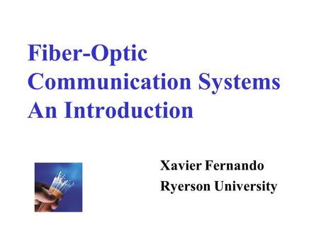 Fiber-Optic Communication Systems An Introduction