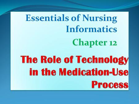 The Role of Technology in the Medication-Use Process