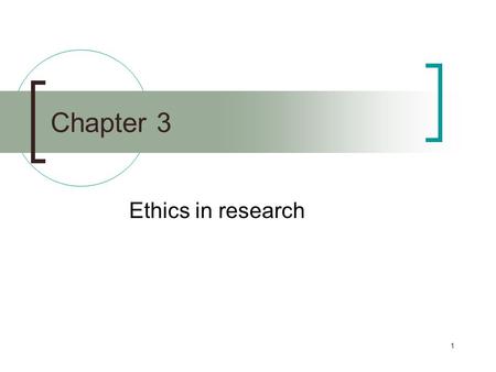 Chapter 3 Ethics in research.