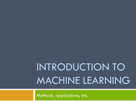 Introduction to machine learning