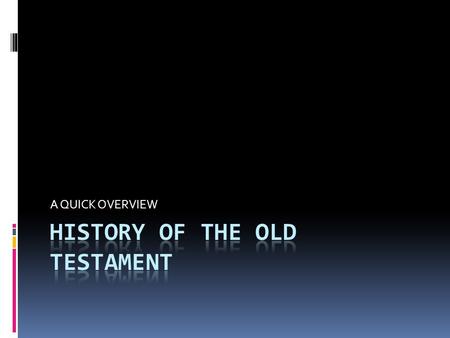 HISTORY OF THE OLD TESTAMENT