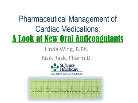 Linda Wing, R.Ph. Risik Rask, Pharm.D.