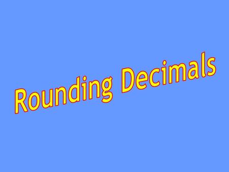 Rounding Decimals.