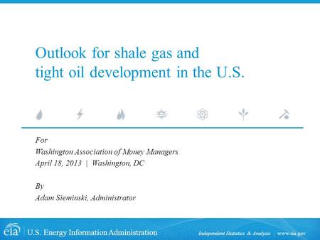 Outlook for shale gas and tight oil development in the U.S.