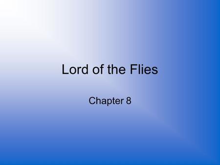 Lord of the Flies Chapter 8.