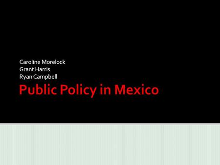 Caroline Morelock Grant Harris Ryan Campbell. Between 1940 and 1960 economic prosperity in Mexico was booming. This period was know as “The Mexican Miracle”