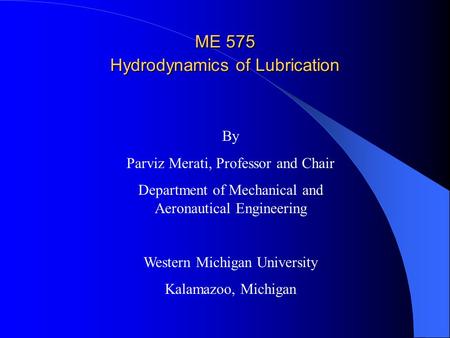 ME 575 Hydrodynamics of Lubrication