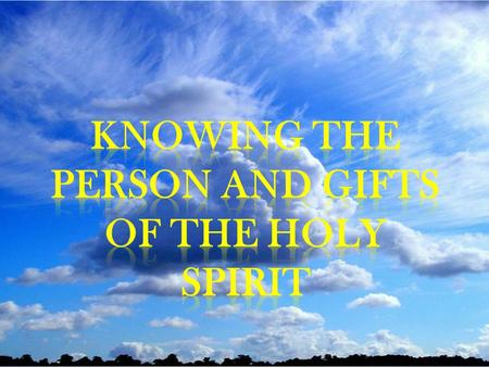  Both words mean “wind” or “breath”  Part of the Godhead – Trinity  Difficult to imagine – why?  All 3 Persons are:  Omnipotent: Zech 4:6; Lk 1:35;