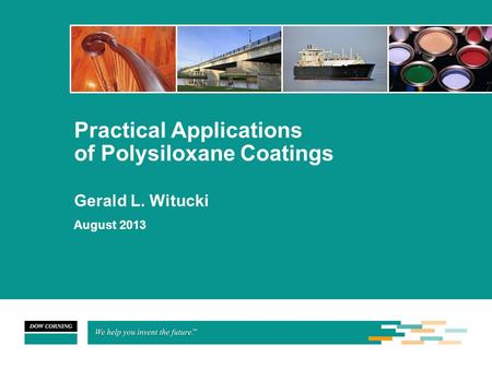 Practical Applications of Polysiloxane Coatings Gerald L