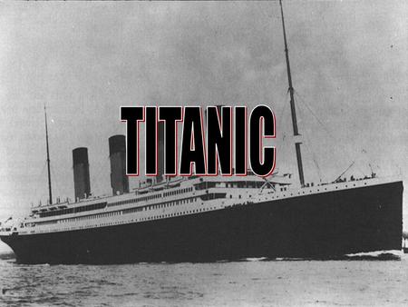 TITANIC.