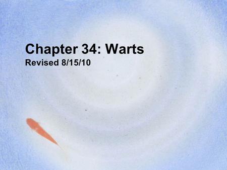 Chapter 34: Warts Revised 8/15/10