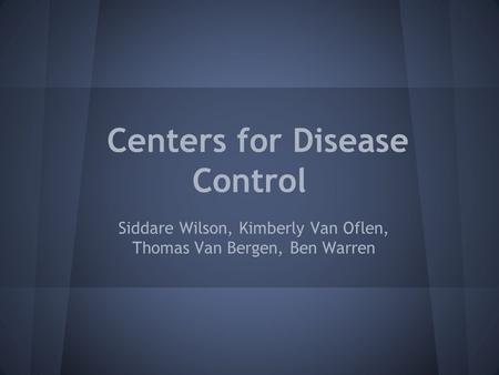 Centers for Disease Control