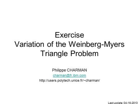 Exercise Variation of the Weinberg-Myers Triangle Problem