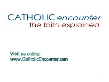 1. 2 3 4 5 How to Print 6 Reference Books 7 COURSE SYLLABUS PART ONE – Foundation and Pillars of the Catholic Faith –SESSION #1 - The Beginning and.