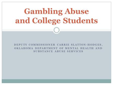 Gambling Abuse and College Students