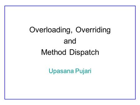 Overloading, Overriding