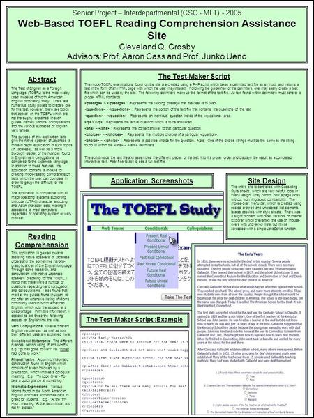 Senior Project – Interdepartmental (CSC - MLT) - 2005 Web-Based TOEFL Reading Comprehension Assistance Site Cleveland Q. Crosby Advisors: Prof. Aaron Cass.